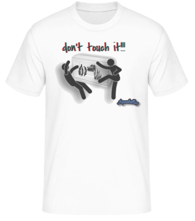 Weißes Aquakallax Aqua-Shirt mit don’t touch it Aufdruck und humorvollem Motiv zweier Figuren vor einem Aquarium in der Frontansicht